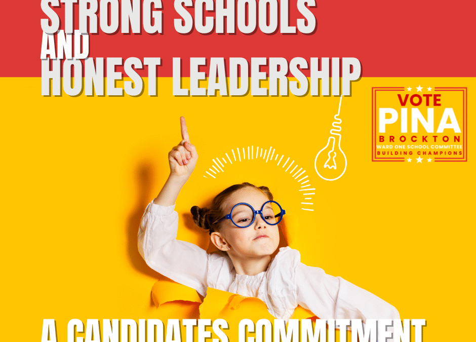 Strong Schools, Honest Leadership: My Commitment to Brockton Families