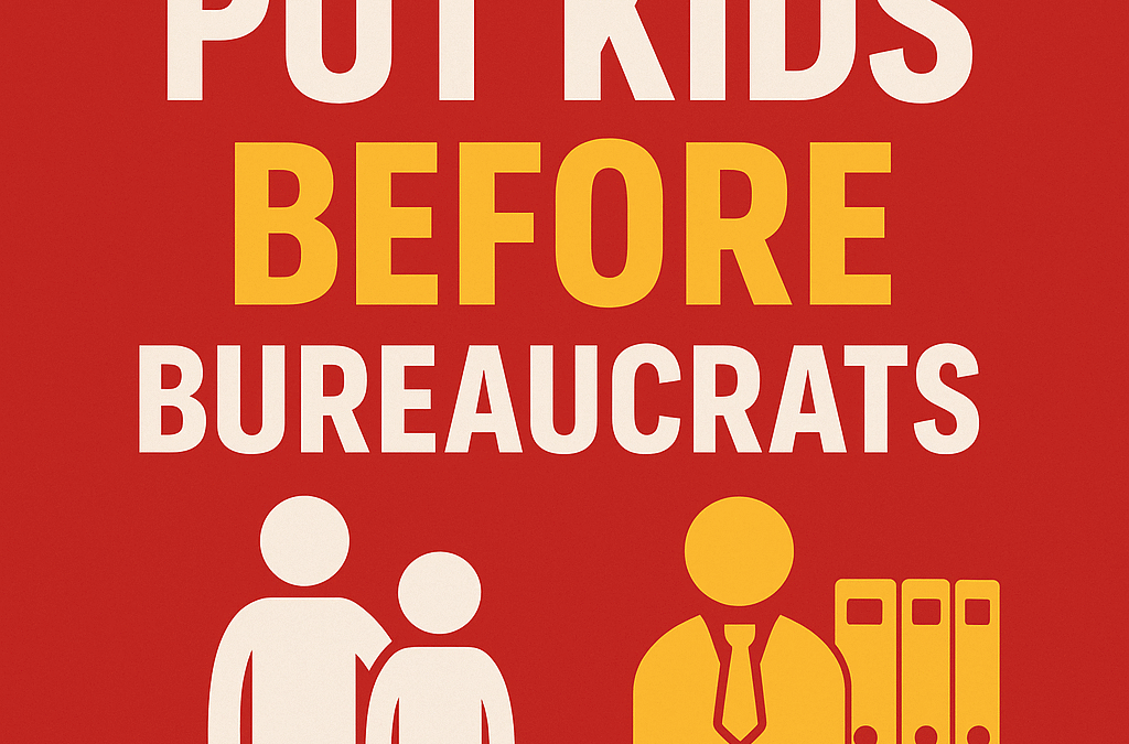 Putting Kids Before Bureaucrats