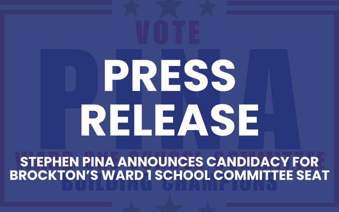 PRESS RELEASE: Pina Announces Candidacy for Ward 1 School Committee
