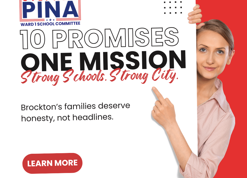My Promise to Brockton: 10 Commitments for Honest, Transparent, and Accountable Leadership